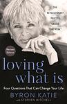 Cover of 'Loving What Is' by Byron Katie