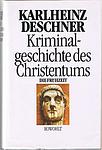 Cover of 'Kriminalgeschichte Des Christentums' by Karlheinz Deschner