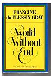 Cover of 'World Without End' by Francine du Plessix Gray
