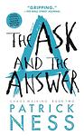 Cover of 'The Ask And The Answer' by Patrick Ness