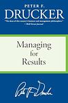 Cover of 'Managing For Results' by Peter Drucker