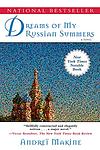 Cover of 'Dreams Of My Russian Summers' by Andreï Makine