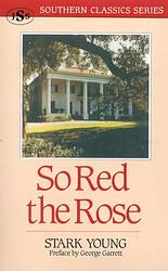Cover of 'So Red The Rose' by Stark Young