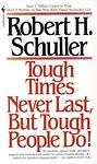 Cover of 'Tough Times Never Last, But Tough People Do!' by Robert H. Schuller