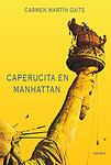 Cover of 'Caperucita En Manhattan' by Carmen Martín Gaite