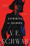 Cover of 'A Gathering Of Shadows' by V. E. Schwab