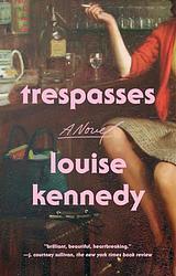 Cover of 'Trespasses' by Louise Kennedy