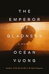 Cover of 'The Emperor Of Gladness' by Ocean Vuong