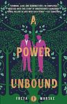 Cover of 'A Power Unbound' by Freya Marske