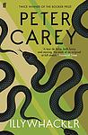 Cover of 'Illywhacker' by Peter Carey