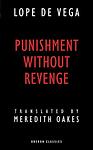Cover of 'Punishment Without Revenge' by Lope de Vega