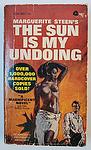 Cover of 'The Sun Is My Undoing' by Marguerite Steen