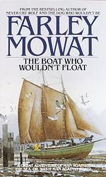 Cover of 'The Boat Who Wouldn't Float' by Farley Mowat