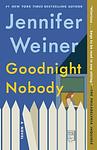 Cover of 'Goodnight Nobody' by Jennifer Weiner
