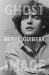 Cover of 'Ghost Image' by Hervé Guibert