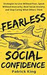 Cover of 'Fearless Social Confidence' by Patrick King