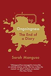 Cover of 'Ongoingness' by Sarah Manguso