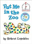 Cover of 'Put Me In The Zoo' by Robert Lopshire