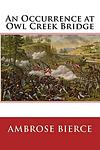 Cover of 'An Occurrence at Owl Creek Bridge' by Ambrose Bierce