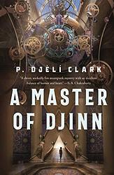 Cover of 'A Master of Djinn' by P. Djèlí Clark