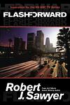 Cover of 'Flashforward' by Robert J. Sawyer