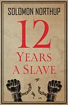 Cover of 'Twelve Years A Slave' by Solomon Northup