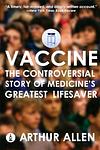 Cover of 'Vaccine' by Arthur Allen