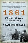 Cover of '1861' by Adam Goodheart