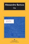 Cover of 'City' by Alessandro Baricco