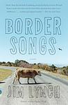 Cover of 'Border Songs' by Jim Lynch