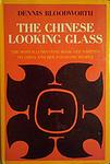 Cover of 'The Chinese Looking Glass' by Dennis Bloodworth
