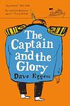 Cover of 'The Captain And The Glory' by Dave Eggers