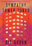 Cover of 'Sympathy Tower Tokyo' by Rie Qudan