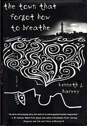 Cover of 'The Town That Forgot How To Breathe' by Kenneth J. Harvey