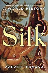Cover of 'Silk' by Aarathi Prasad
