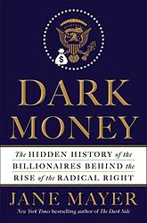 Cover of 'Dark Money' by Jane Mayer