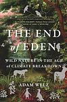 Cover of 'The End Of Eden' by Adam Welz