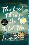 Cover of 'The Last Thing He Told Me' by Laura Dave