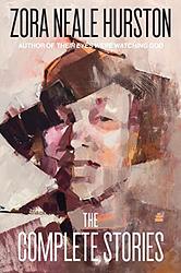 Cover of 'The Complete Stories' by Zora Neale Hurston