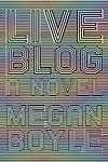 Cover of 'Liveblog' by Megan Boyle