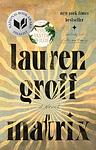 Cover of 'Matrix' by Lauren Groff