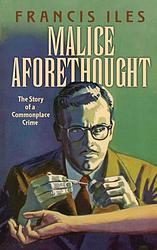 Cover of 'Malice Aforethought' by Francis Iles