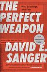 Cover of 'The Perfect Weapon' by David E. Sanger