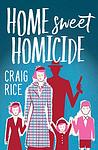 Cover of 'Home Sweet Homicide' by Craig Rice
