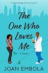 Cover of 'The One Who Loves Me' by Joan Embola