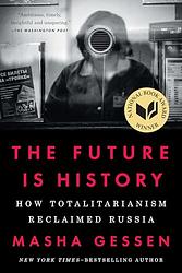 Cover of 'The Future Is History' by Masha Gessen