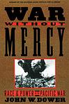 Cover of 'War Without Mercy' by John W. Dower