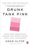 Cover of 'Drunk Tank Pink' by Adam Alter