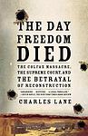Cover of 'The Day Freedom Died' by Charles Lane