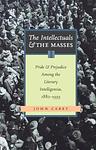 Cover of 'The Intellectuals And The Masses' by John Carey